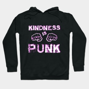 Kindness Is Punk Hoodie